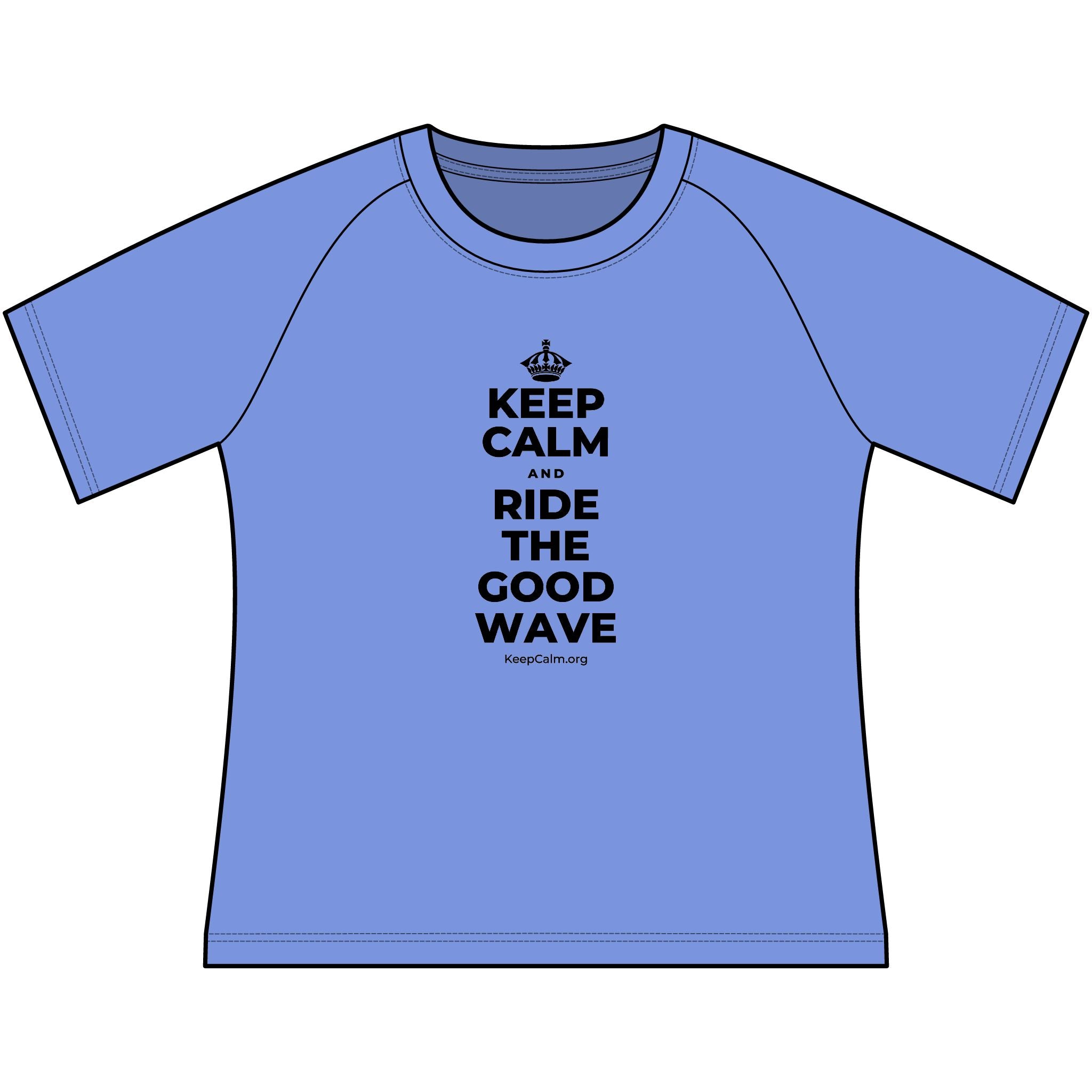 KEEP CALM AND RIDE THE GOOD WAVE Women's Raglan Tee
