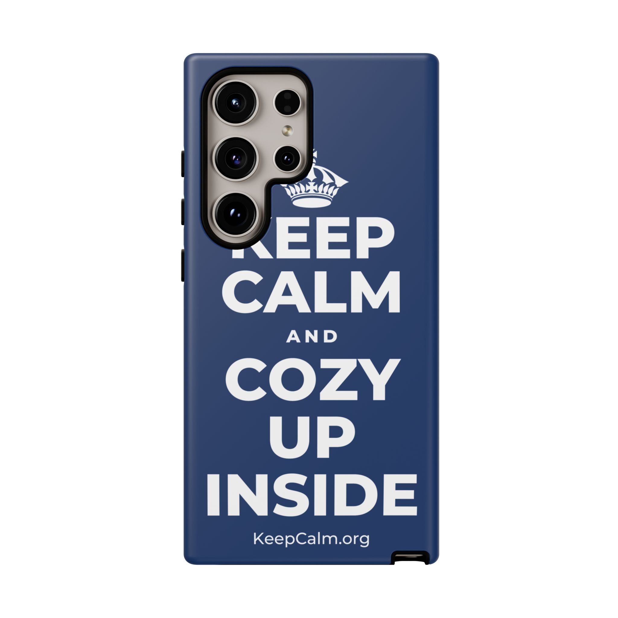 KEEP CALM AND COZY UP INSIDE Phone Case