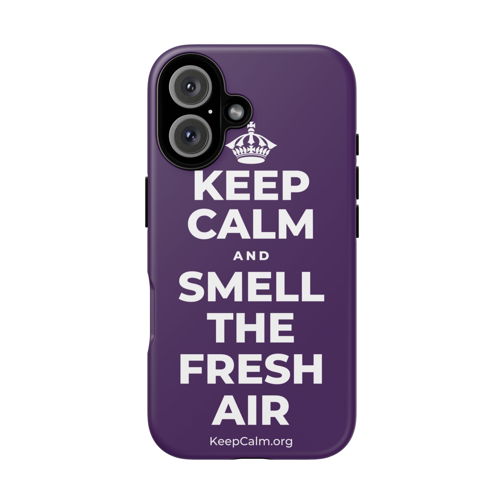 KEEP CALM AND SMELL THE FRESH AIR Phone Case