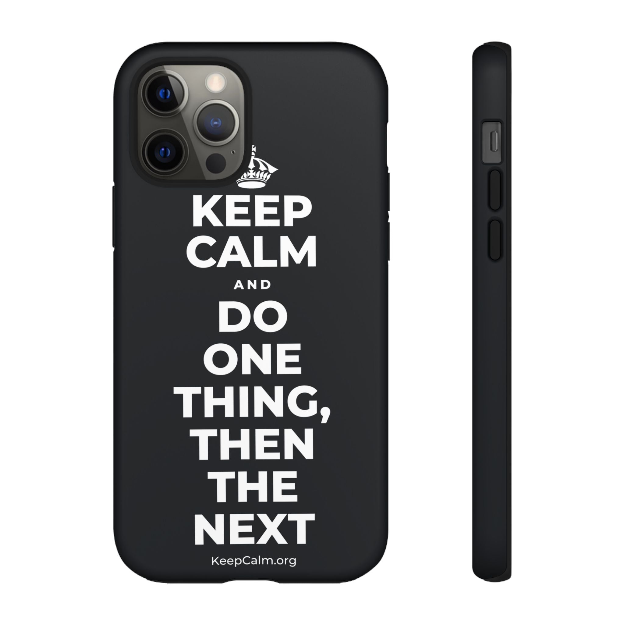 KEEP CALM AND DO ONE THING, THEN THE NEXT Phone Case (Dark)