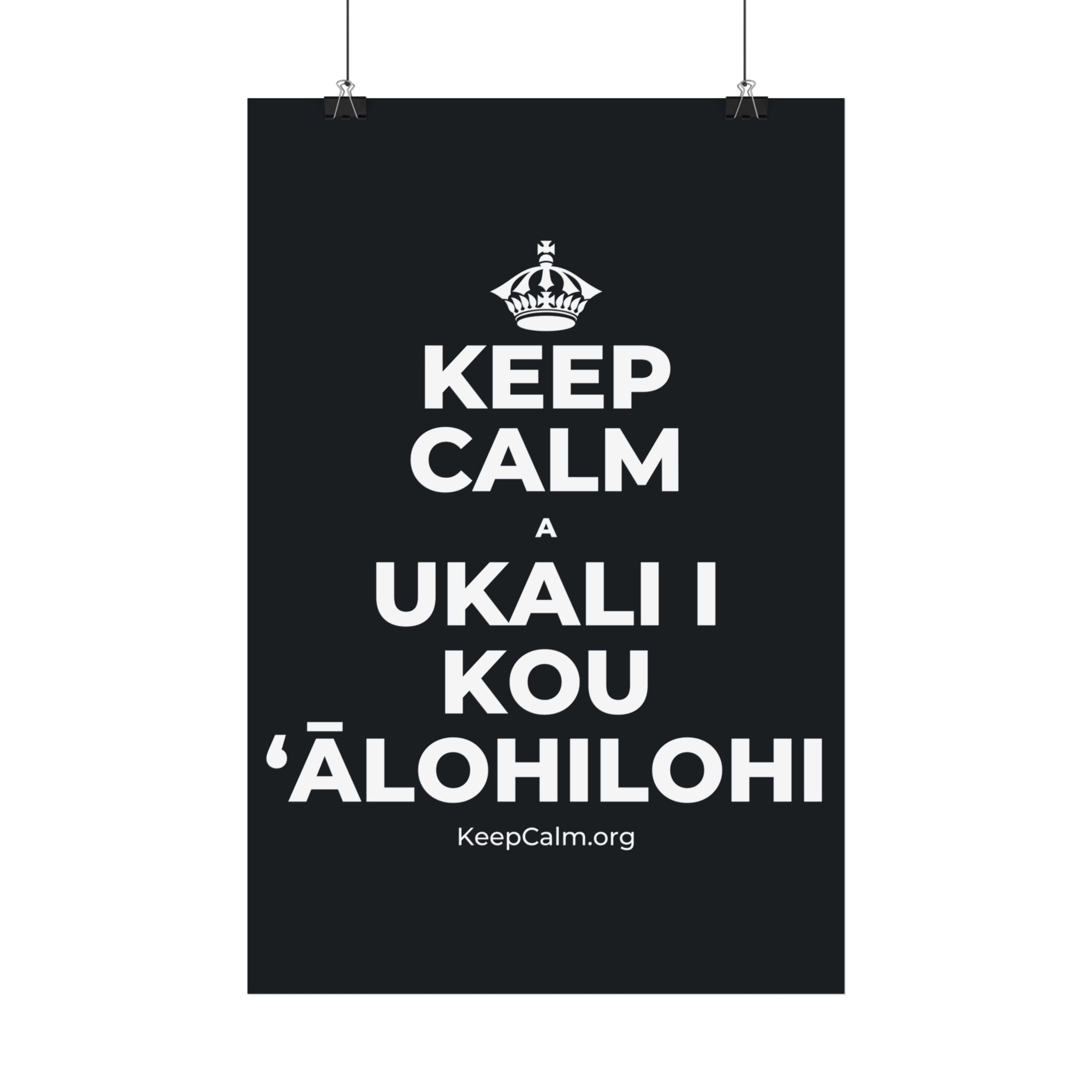 KEEP CALM A UKALI I KOU ʻĀLOHILOHI Satin Poster (Dark)