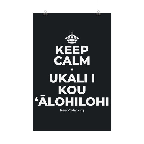 KEEP CALM A UKALI I KOU ʻĀLOHILOHI Satin Poster (Dark)