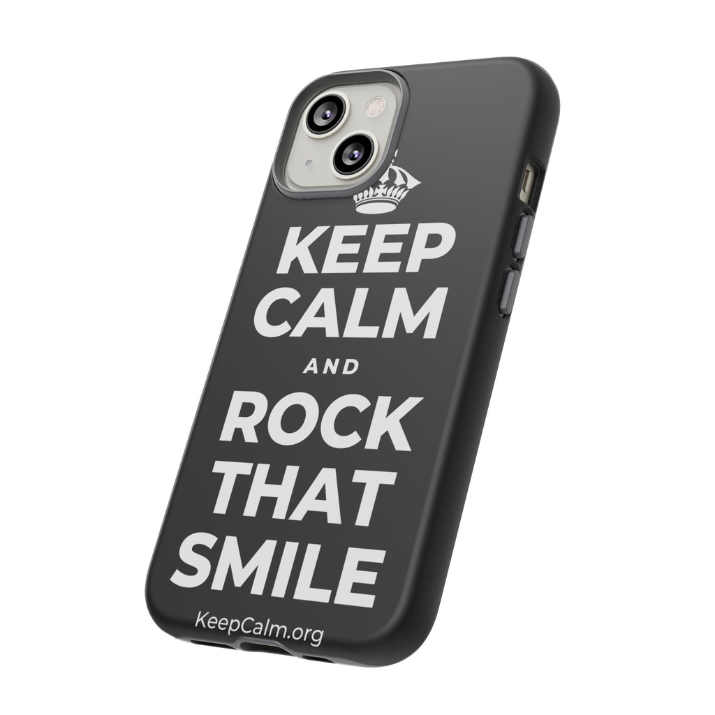 KEEP CALM AND ROCK THAT SMILE Phone Case