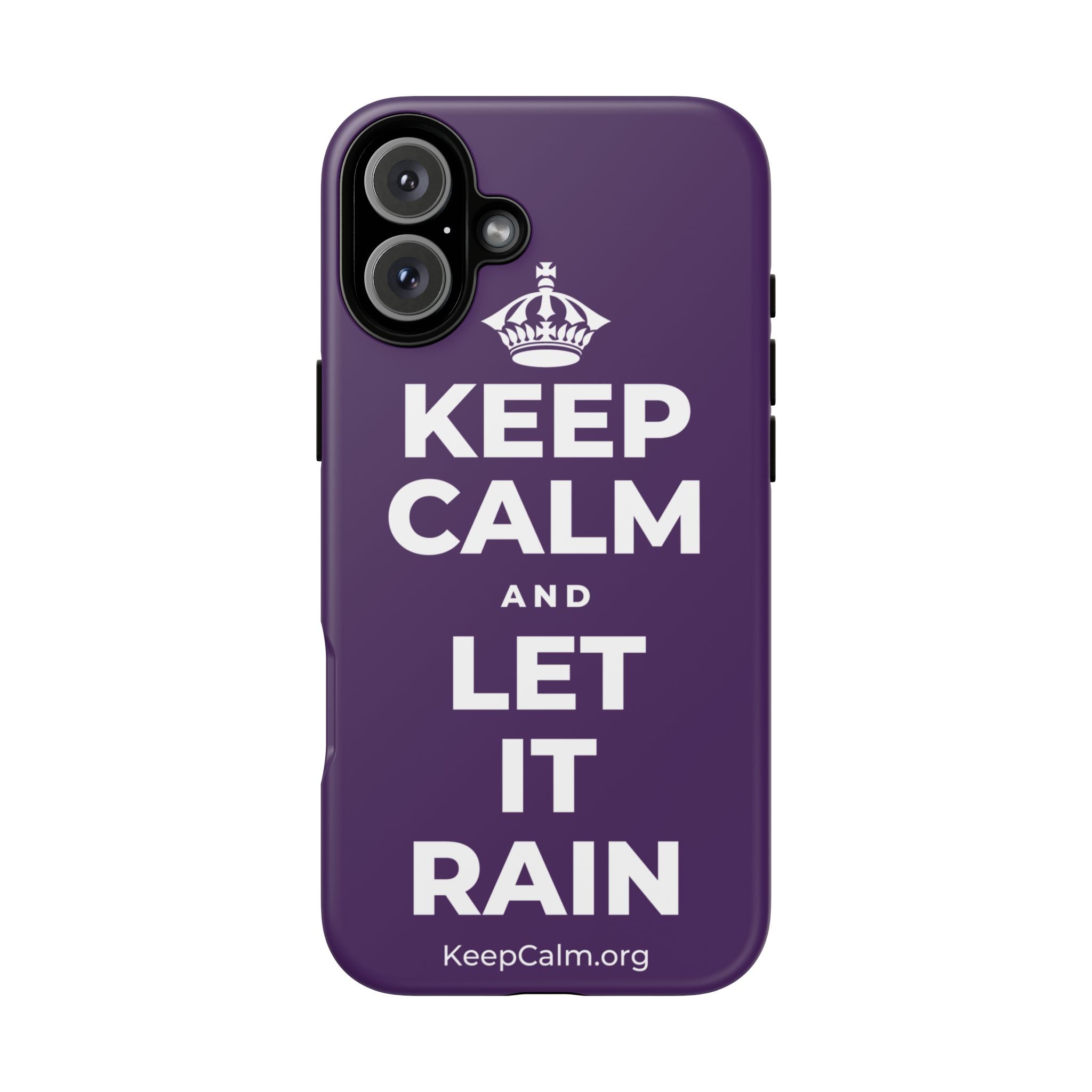 KEEP CALM AND LET IT RAIN Phone Case