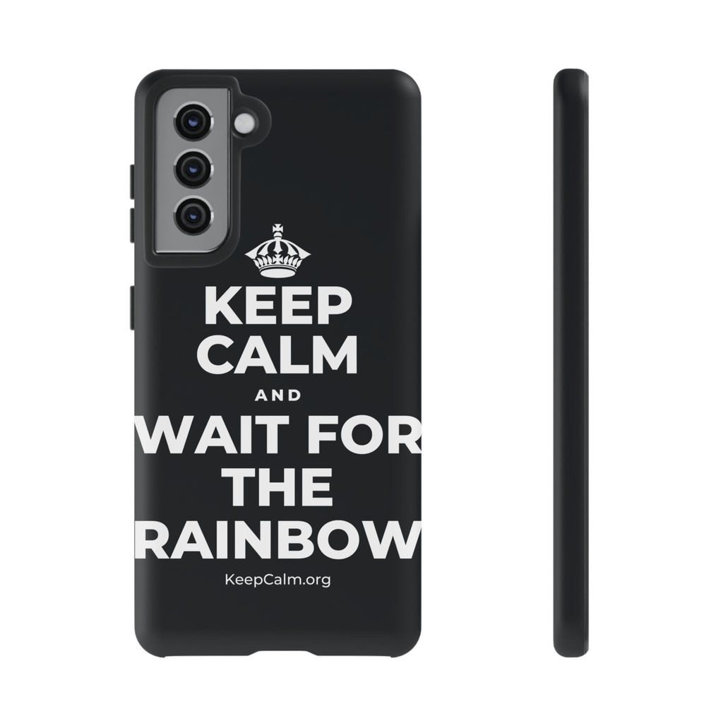KEEP CALM AND WAIT FOR THE RAINBOW Phone Case (Dark)