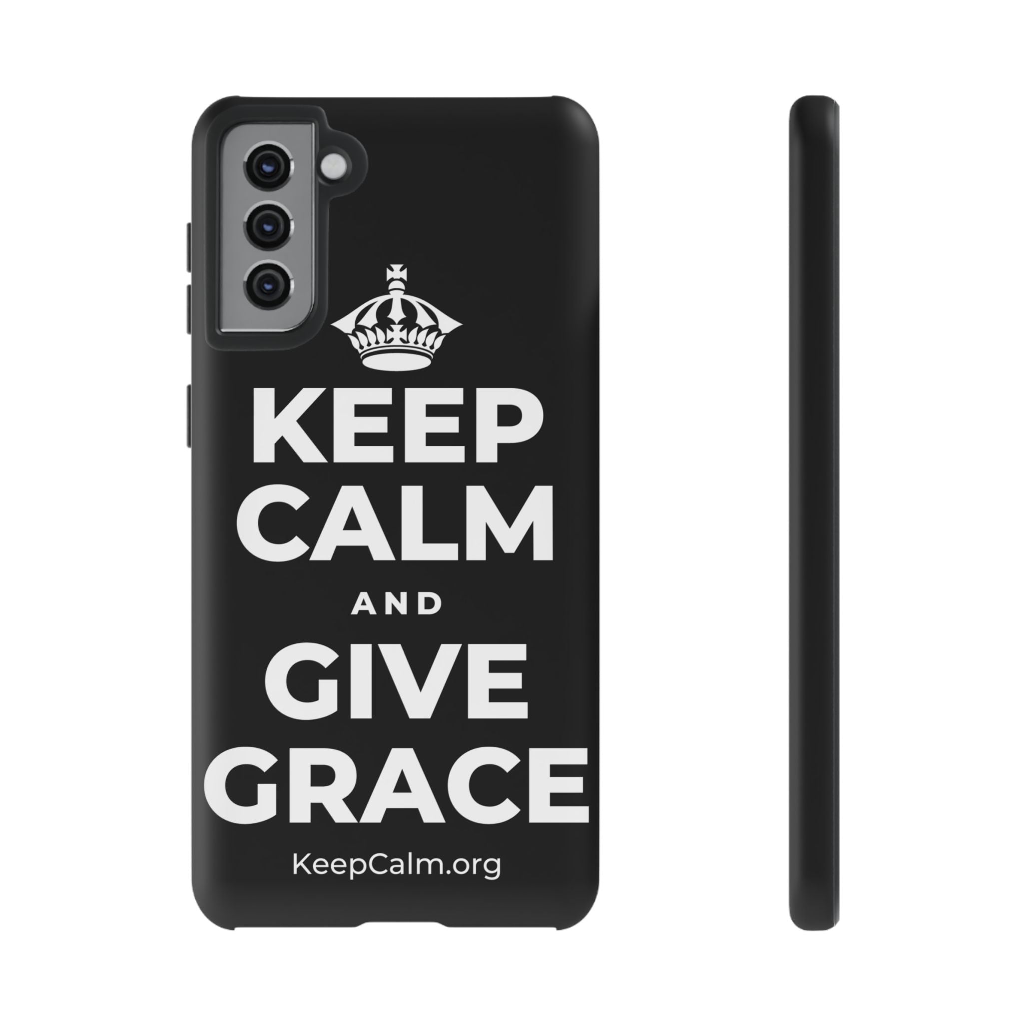KEEP CALM AND GIVE GRACE Phone Case