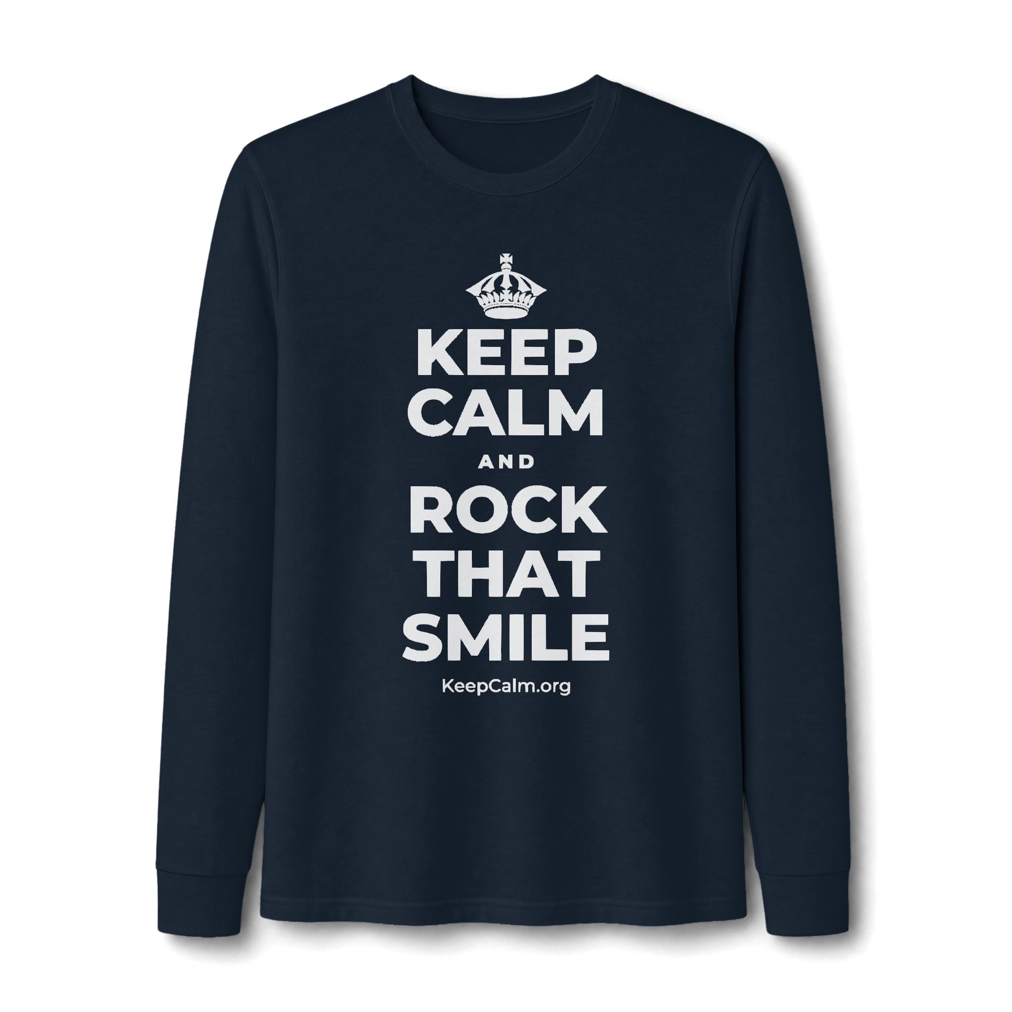 KEEP CALM AND ROCK THAT SMILE Long Sleeve Tee
