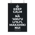KEEP CALM A NĀ ʻANUʻU LIʻILIʻI, MAKAHIKI NUI Satin Poster (Dark)