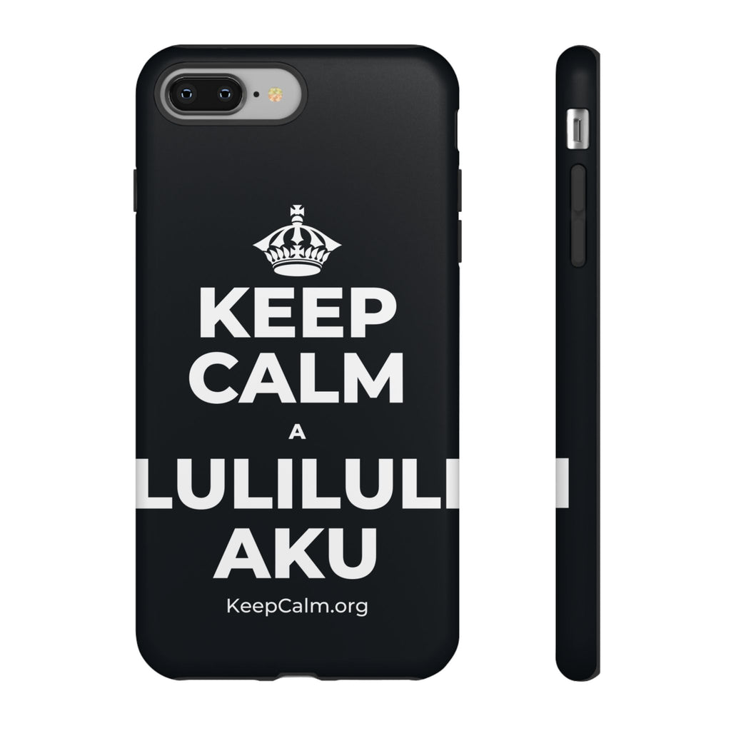 KEEP CALM A LULILULI AKU Phone Case (Dark)