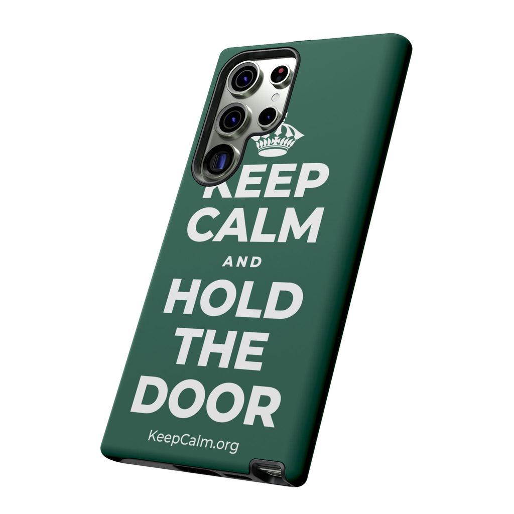 KEEP CALM AND HOLD THE DOOR Phone Case