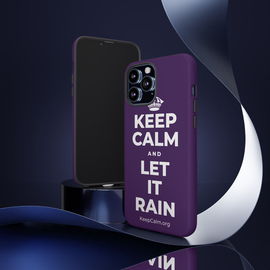 KEEP CALM AND LET IT RAIN Phone Case