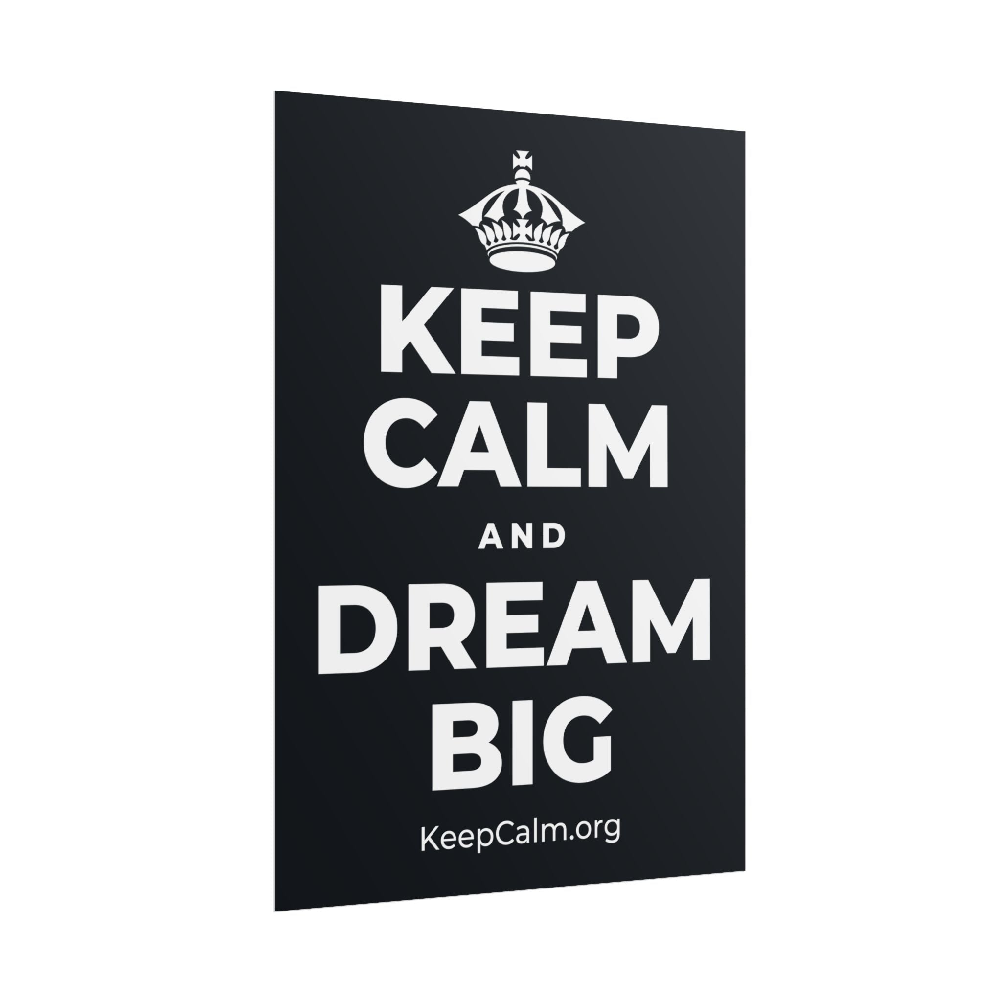 KEEP CALM AND DREAM BIG Poster (Dark)