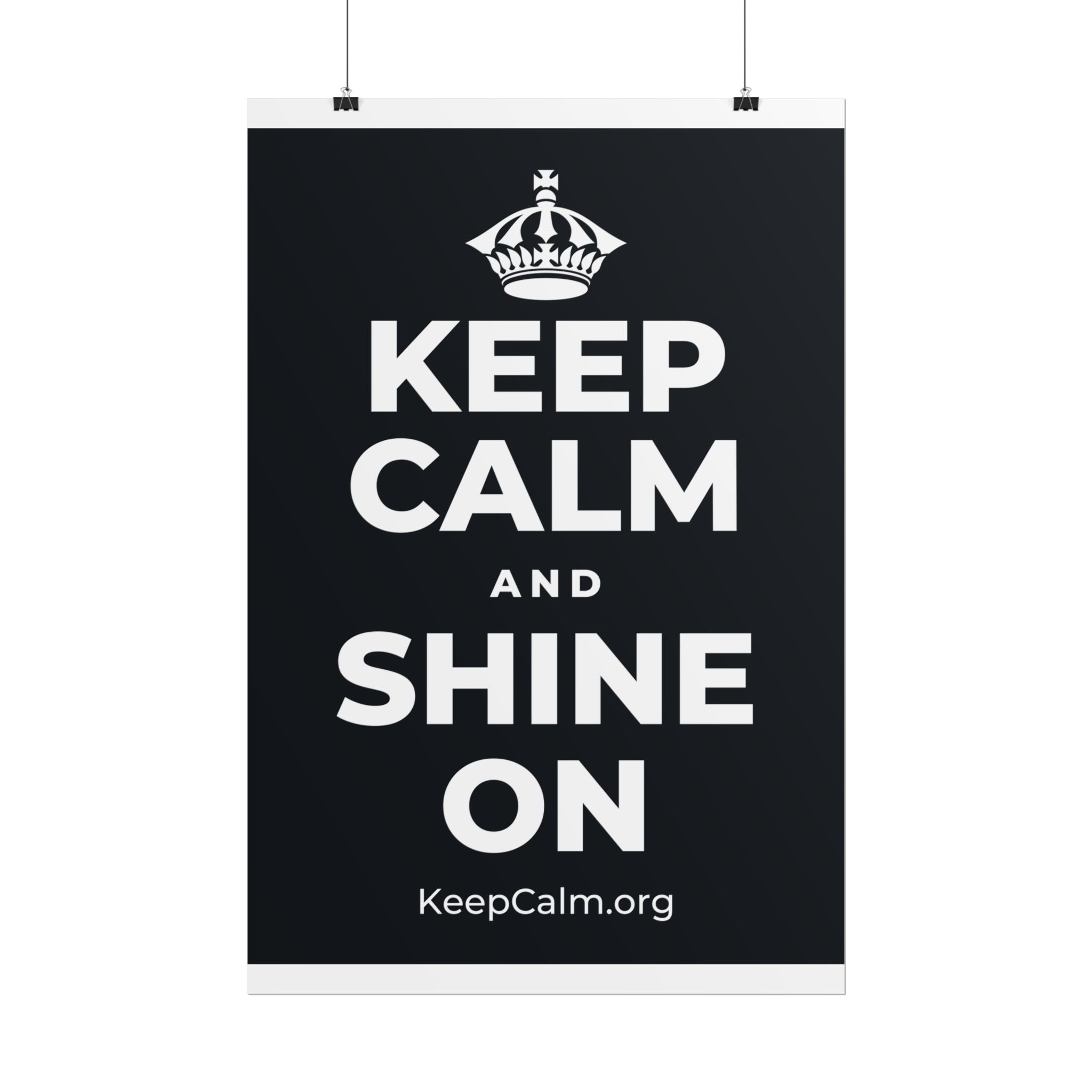 KEEP CALM AND SHINE ON Poster (Dark)