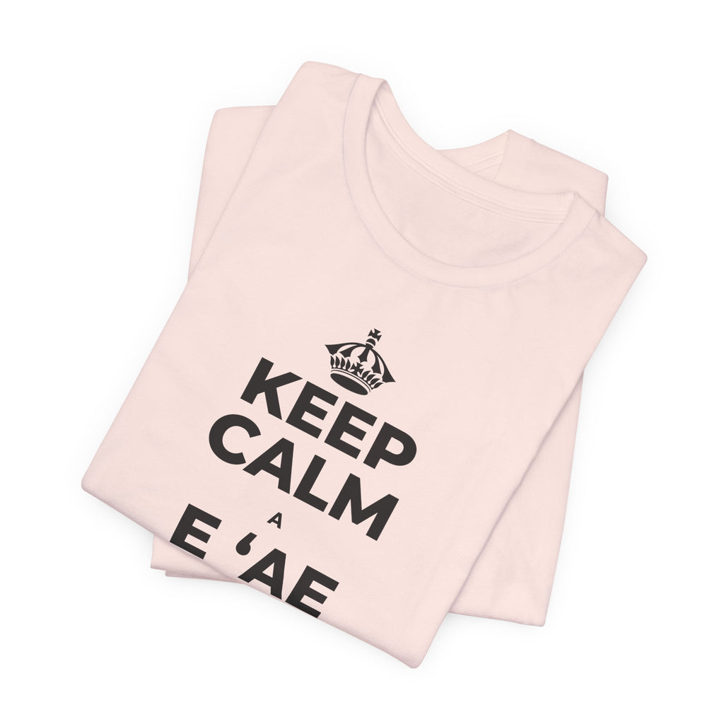 KEEP CALM A E ʻAE IĀ ʻOE E PUA T-Shirt (Soft Cream–Heather Mauve)