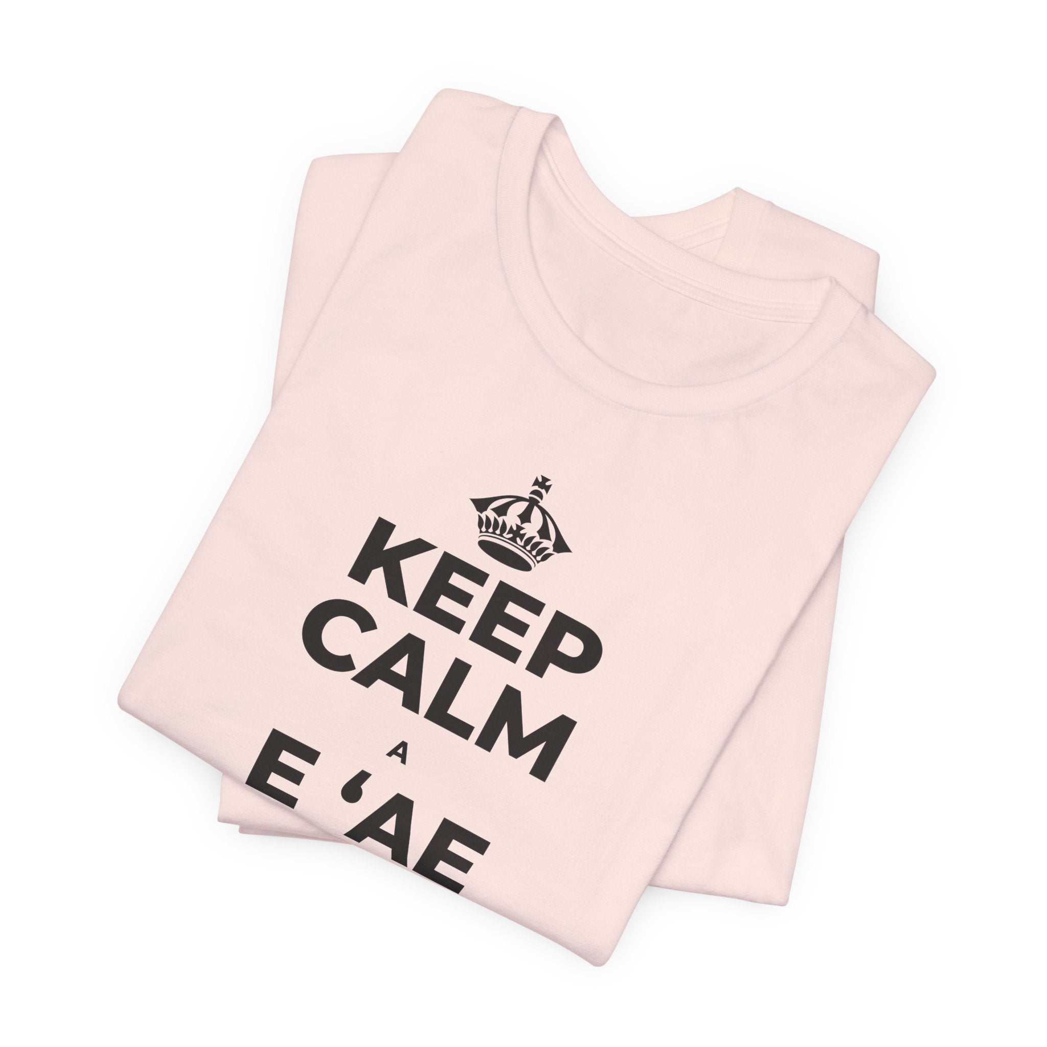 KEEP CALM A E ʻAE IĀ ʻOE E PUA T-Shirt (Soft Cream–Heather Mauve)