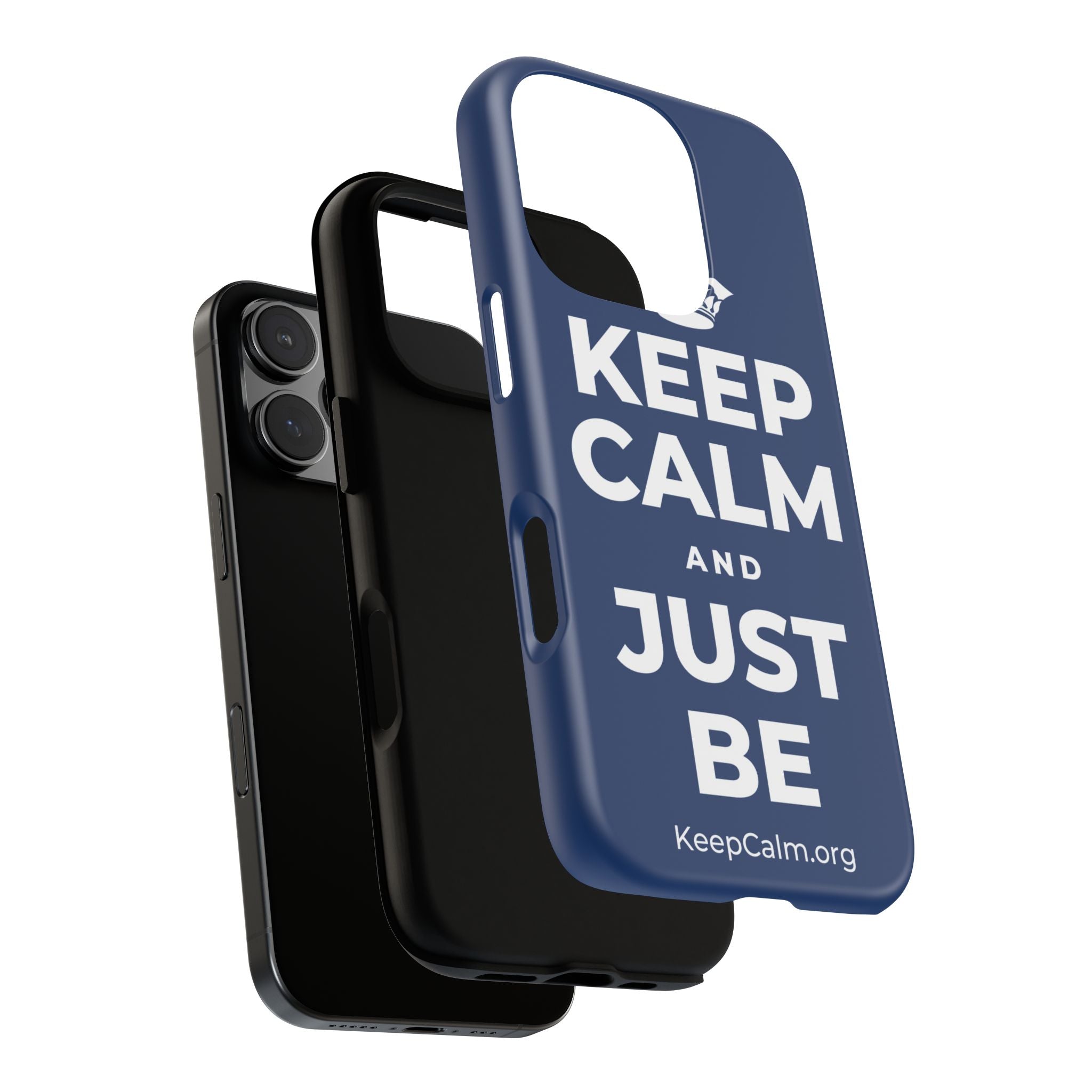 KEEP CALM AND JUST BE Phone Case