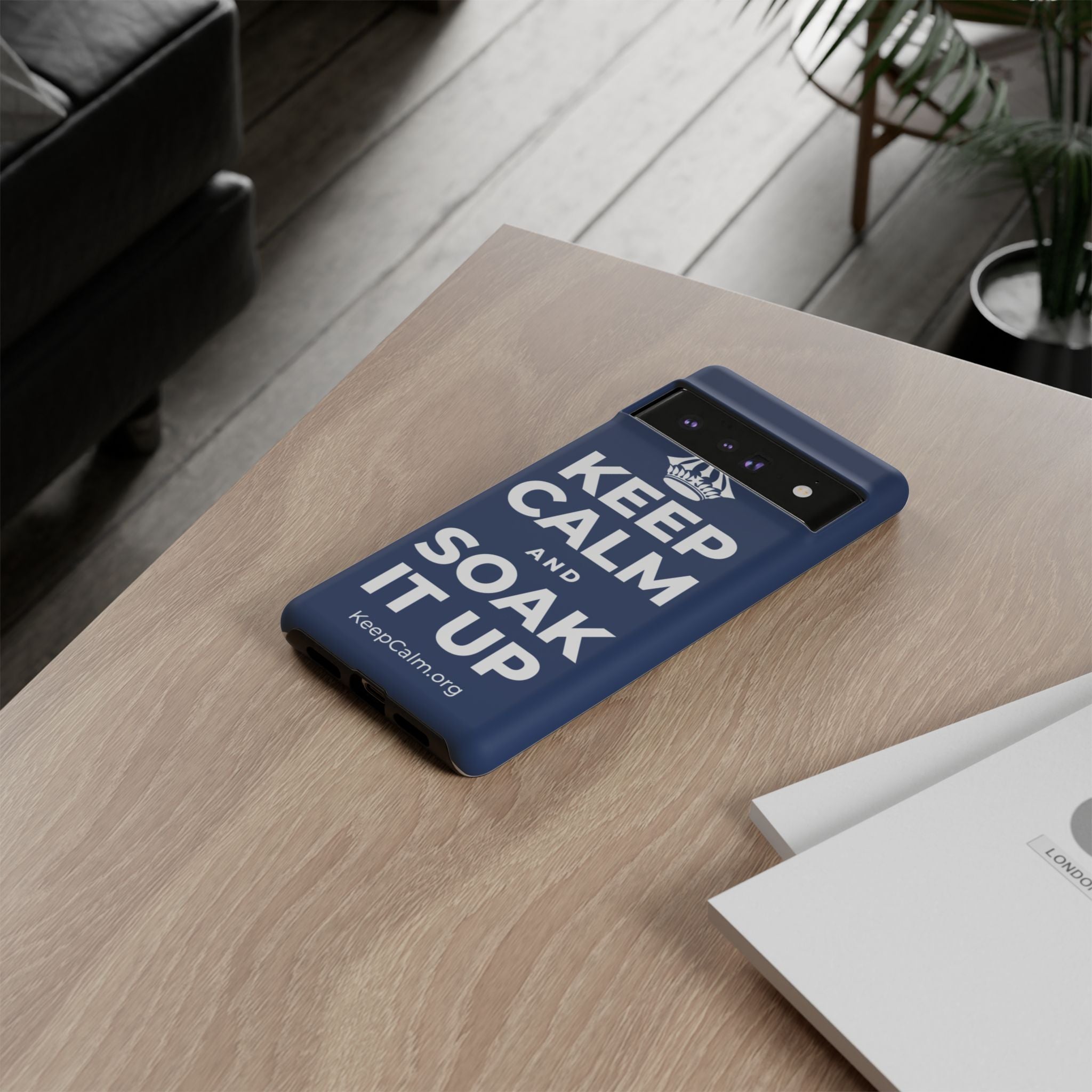 KEEP CALM AND SOAK IT UP Phone Case