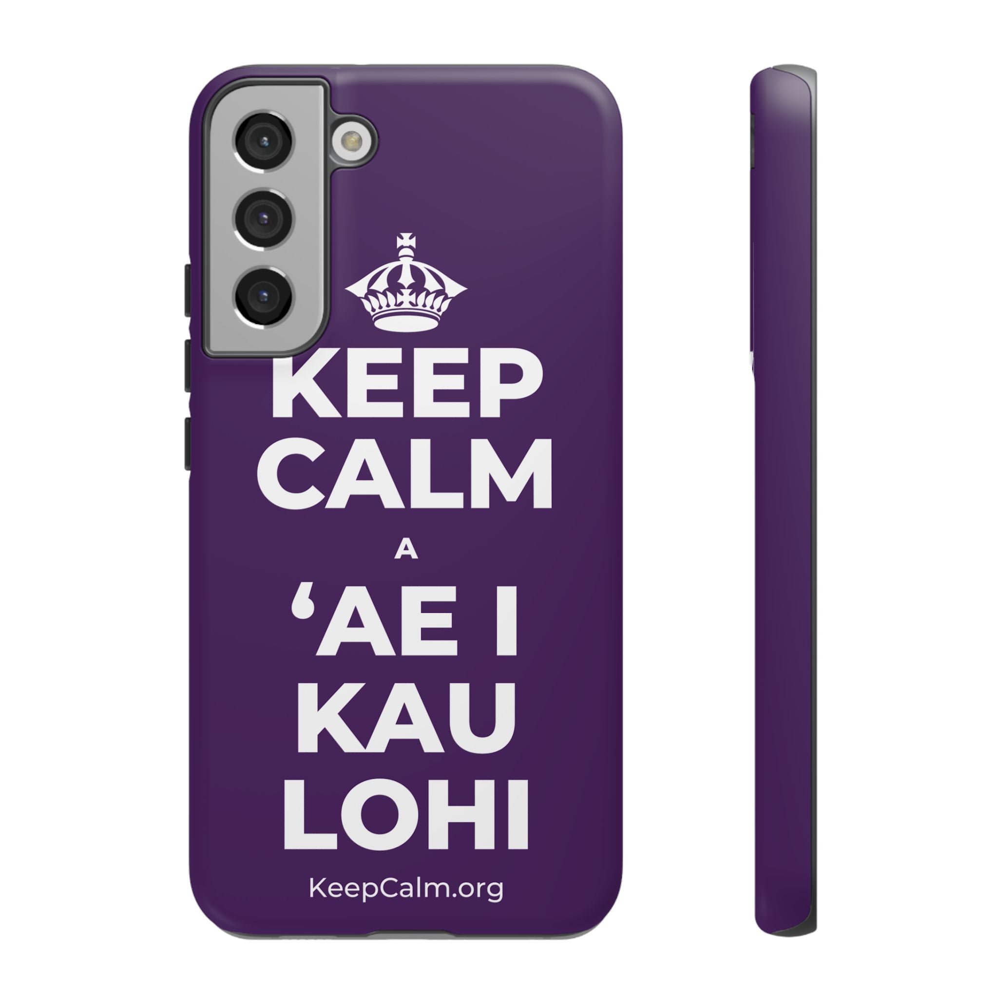 KEEP CALM A ʻAE I KAU LOHI Phone Case