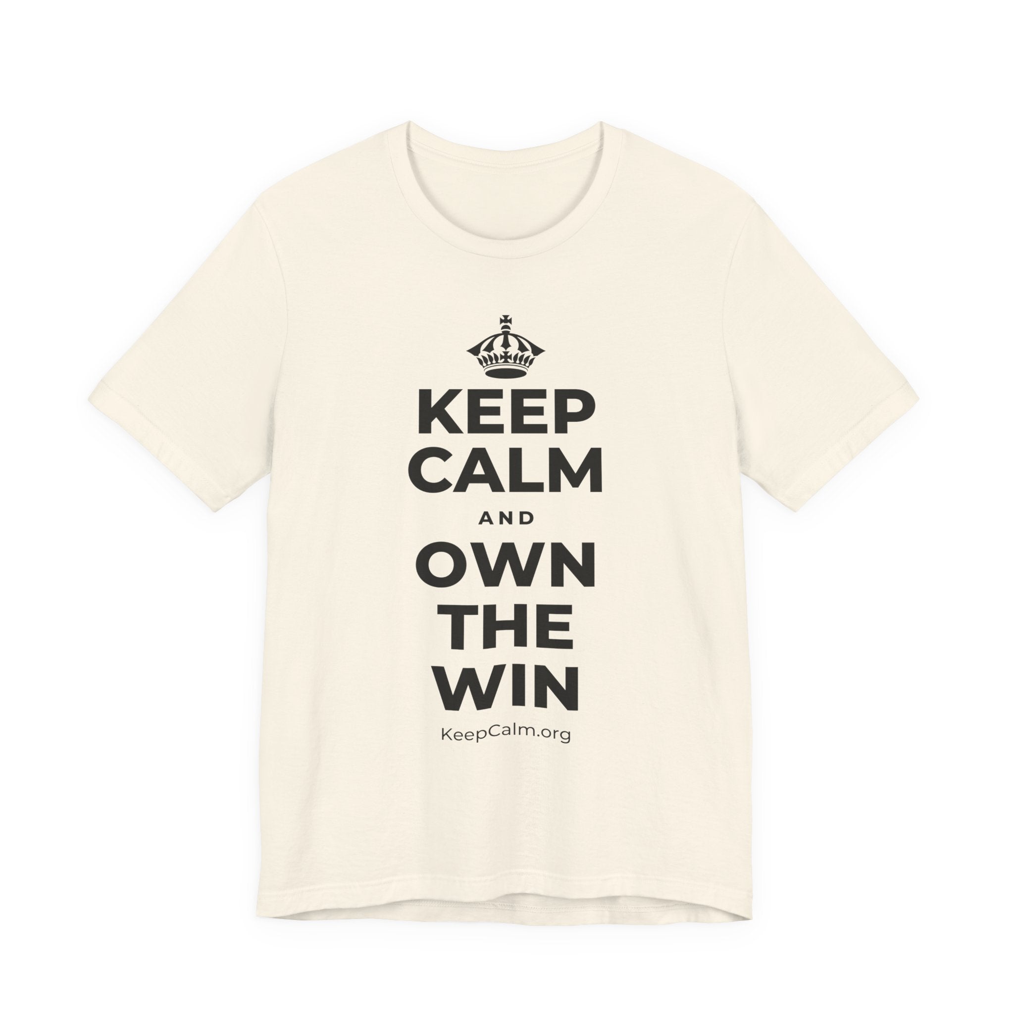 KEEP CALM AND OWN THE WIN T-Shirt (White–Asphalt)