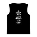 KEEP CALM AND GIVE WHAT YOU CAN Tank Top