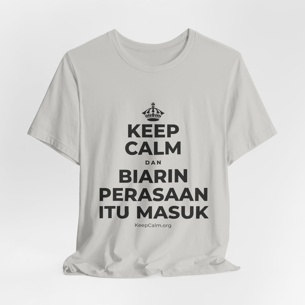 KEEP CALM DAN BIARIN PERASAAN ITU MASUK T-Shirt (Baby Blue–Silver)