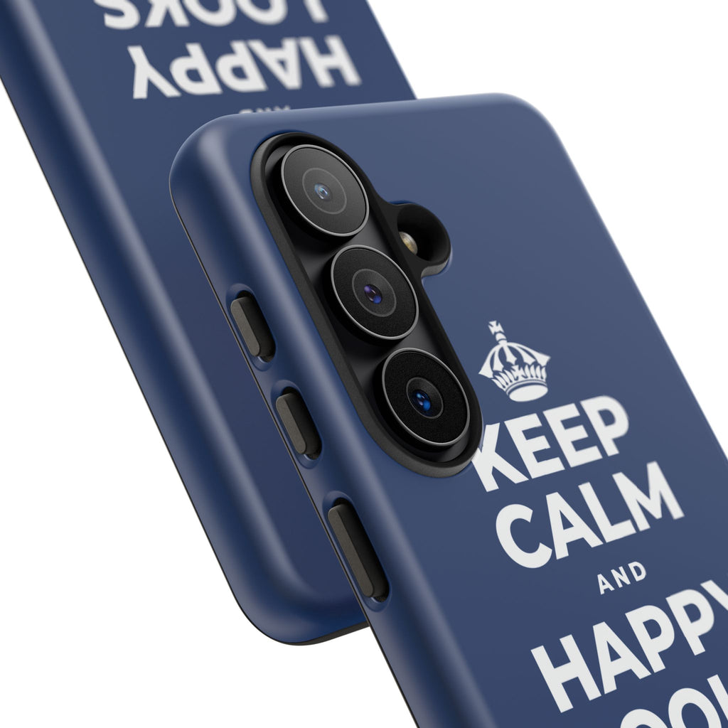 KEEP CALM AND HAPPY LOOKS GOOD ON YOU Phone Case