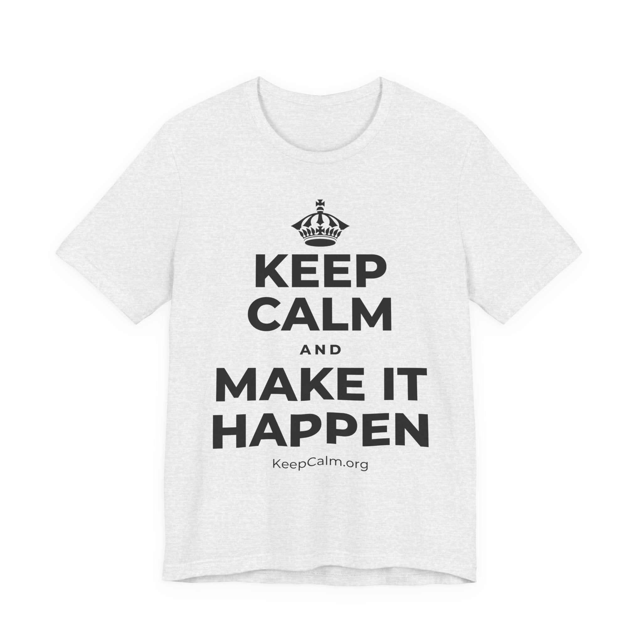 KEEP CALM AND MAKE IT HAPPEN T-Shirt (Soft Cream–Heather Mauve)