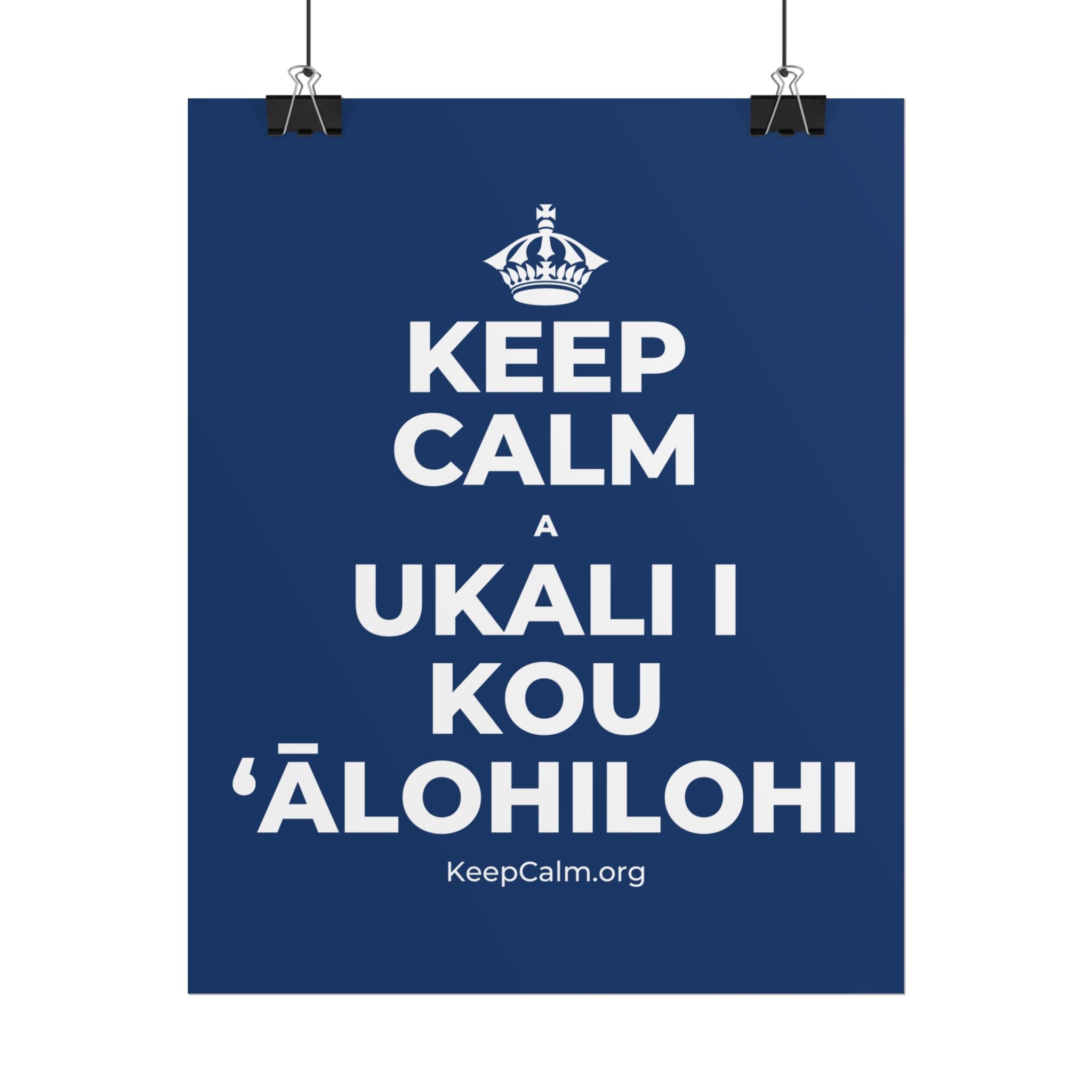 KEEP CALM A UKALI I KOU ʻĀLOHILOHI Poster