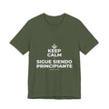 KEEP CALM Y SIGUE SIENDO PRINCIPIANTE T-Shirt (Military Green–Autumn)