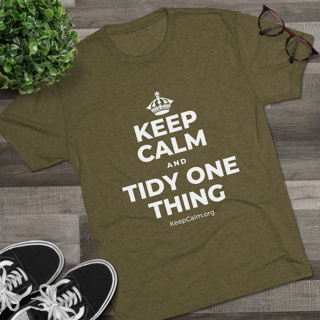 KEEP CALM AND TIDY ONE THING Tri-Blend Tee
