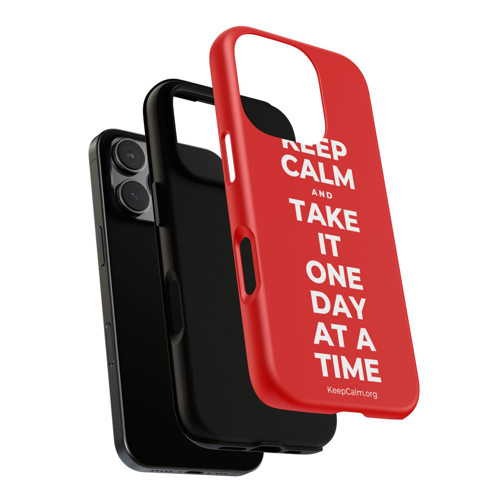 KEEP CALM AND TAKE IT ONE DAY AT A TIME Phone Case