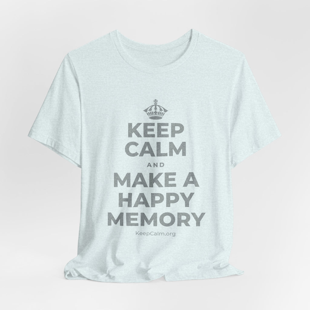 KEEP CALM AND MAKE A HAPPY MEMORY T-Shirt (Soft Cream–Heather Mauve)