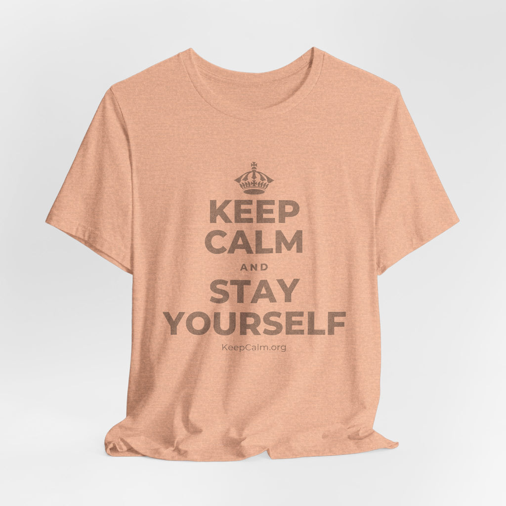 KEEP CALM AND STAY YOURSELF T-Shirt (Soft Cream–Heather Mauve)