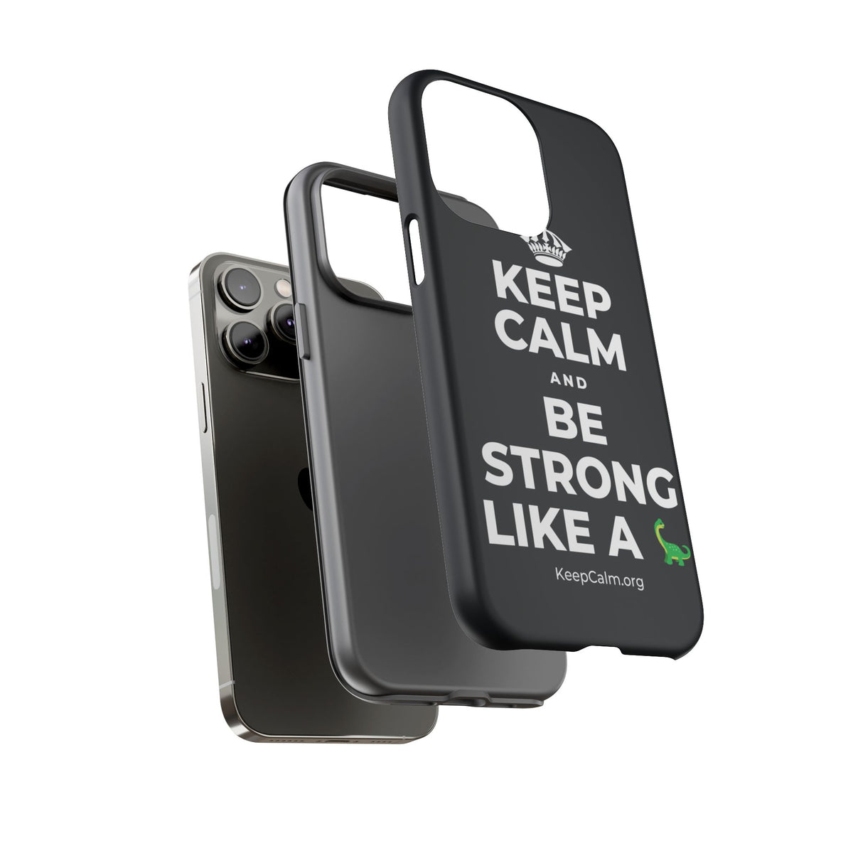 KEEP CALM AND BE STRONG LIKE A 🦕 Phone Case (Dark)