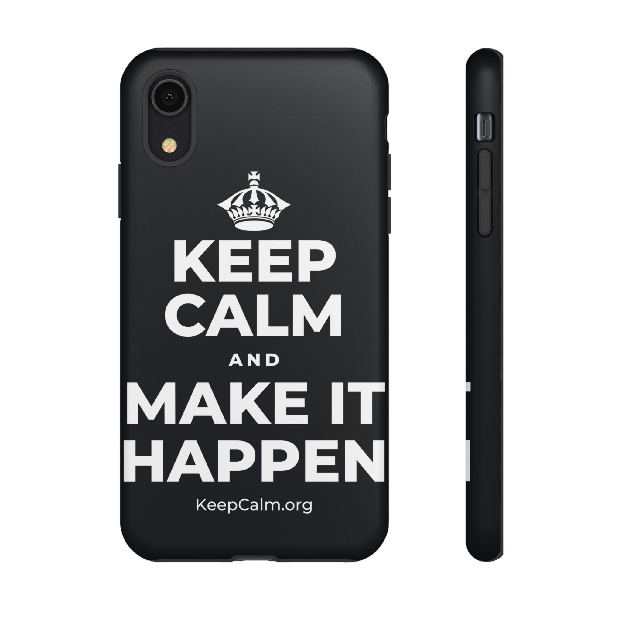 KEEP CALM AND MAKE IT HAPPEN Phone Case (Dark)