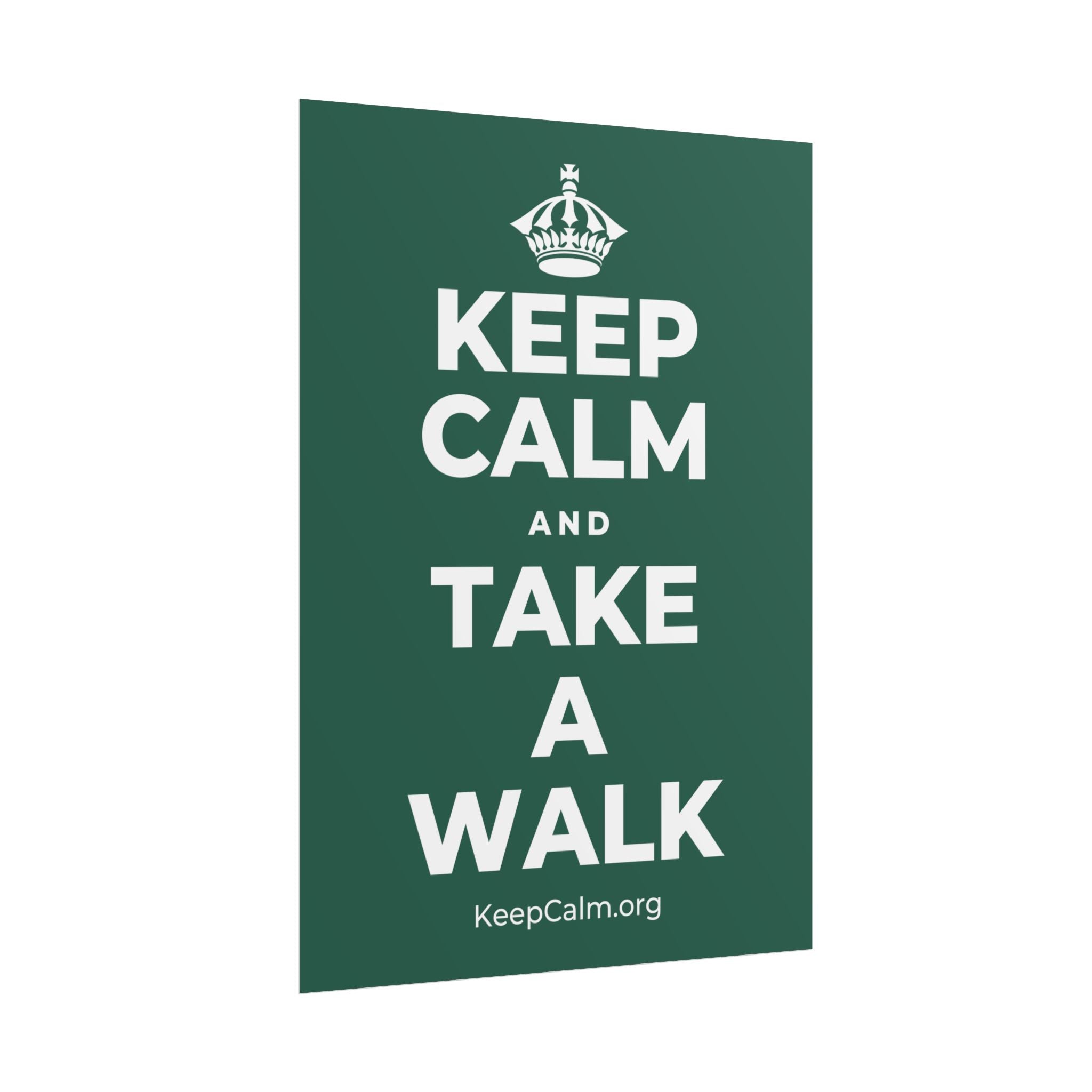 KEEP CALM AND TAKE A WALK Poster