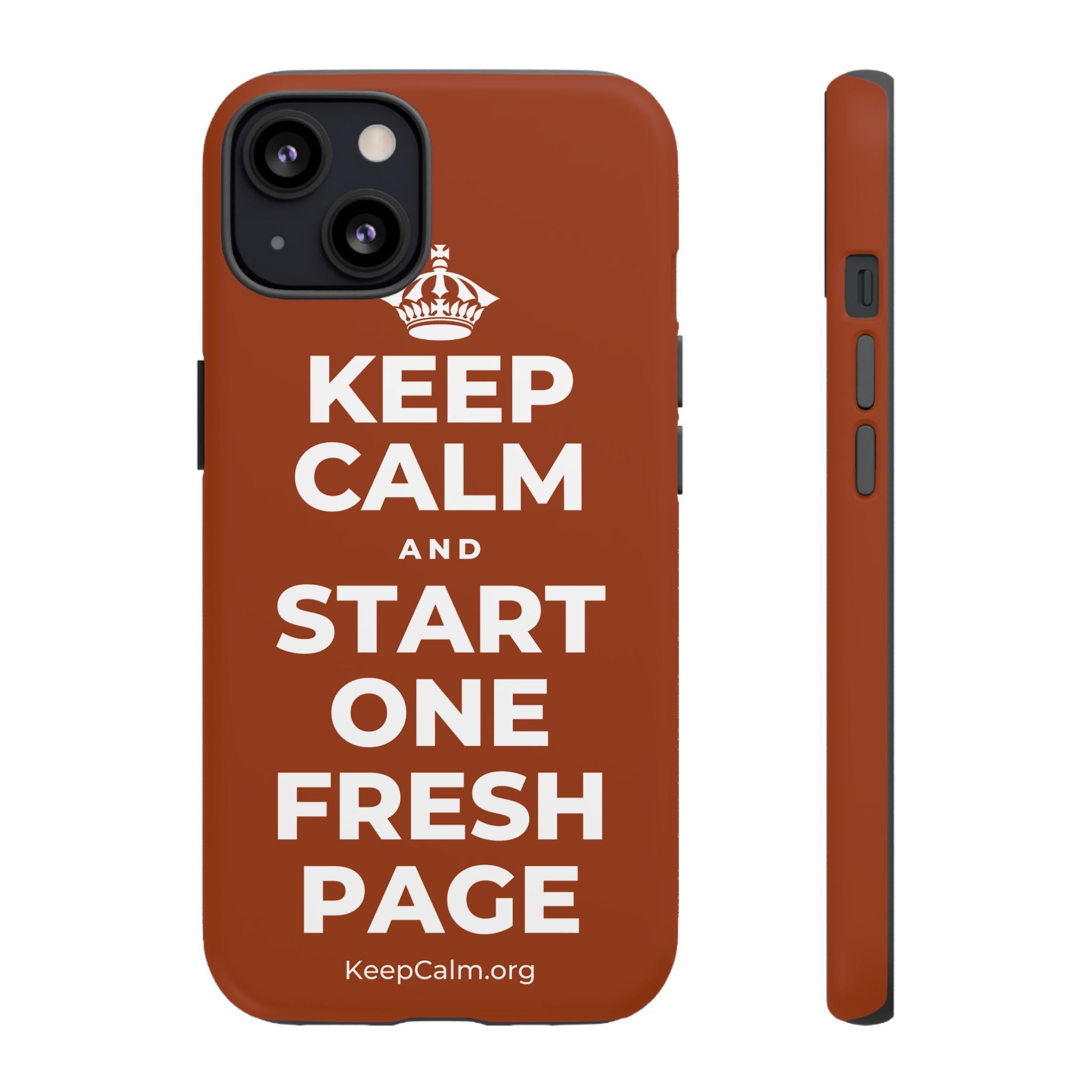 KEEP CALM AND START ONE FRESH PAGE Phone Case