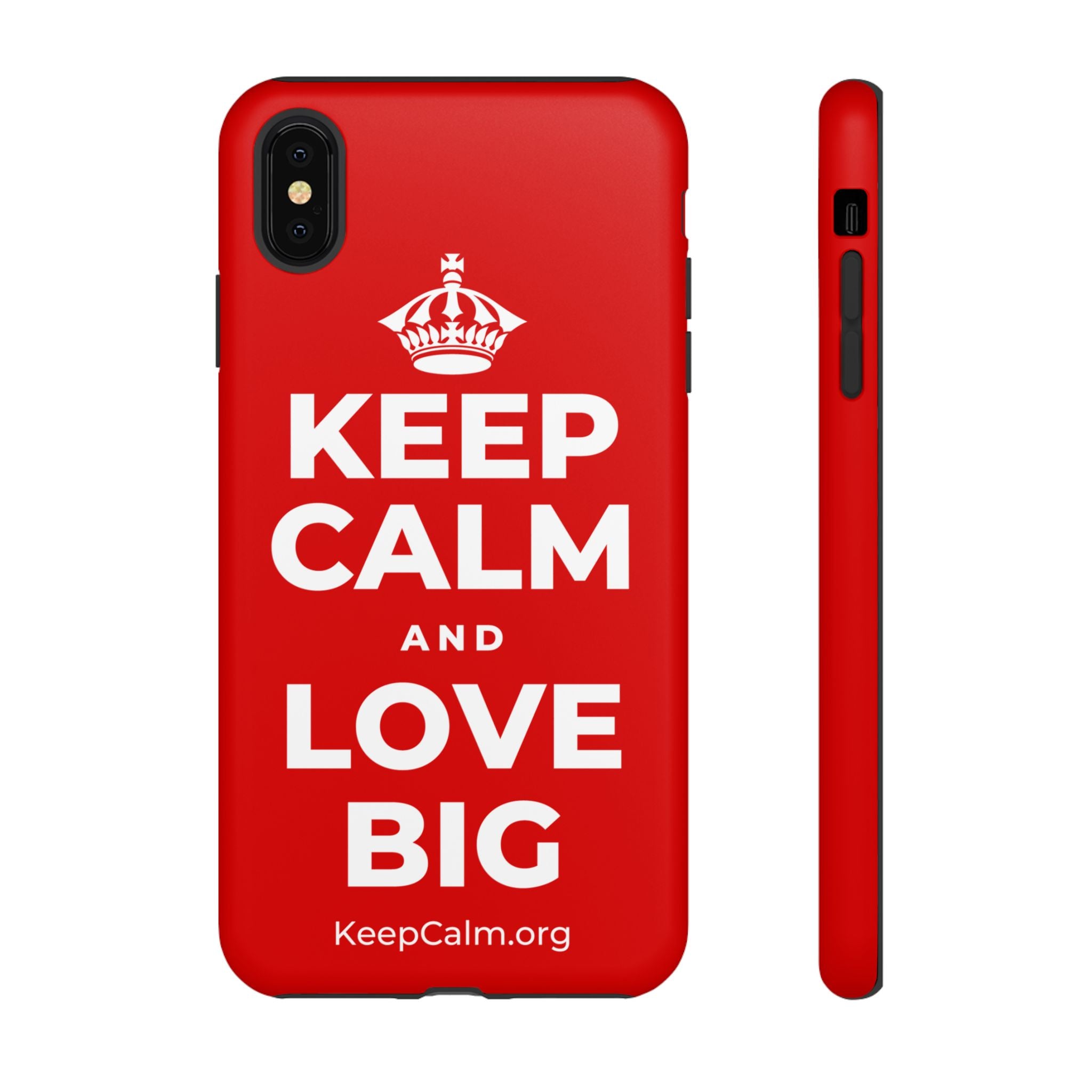 KEEP CALM AND LOVE BIG Phone Case