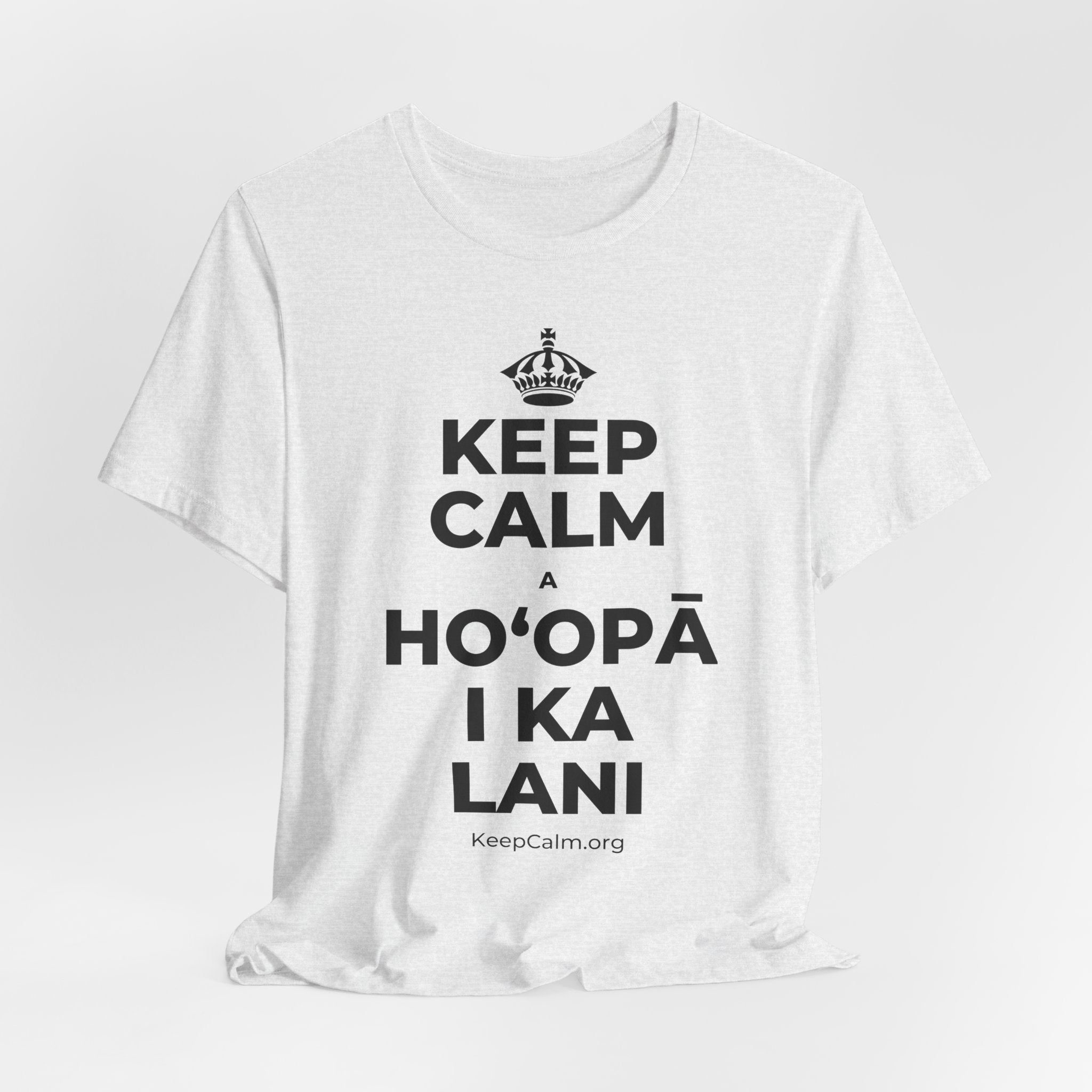 KEEP CALM A HOʻOPĀ I KA LANI T-Shirt (Soft Cream–Heather Mauve)