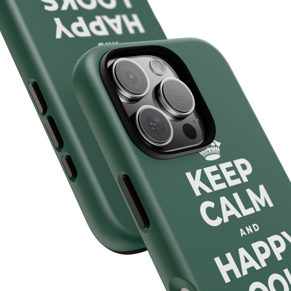 KEEP CALM AND HAPPY LOOKS GOOD ON YOU Phone Case