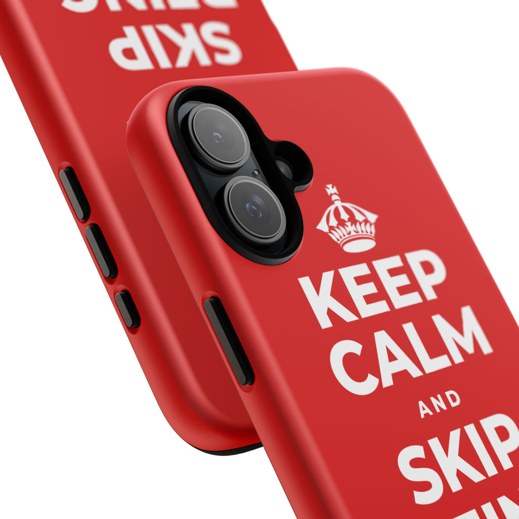 KEEP CALM AND SKIP BEING OKAY TODAY Phone Case