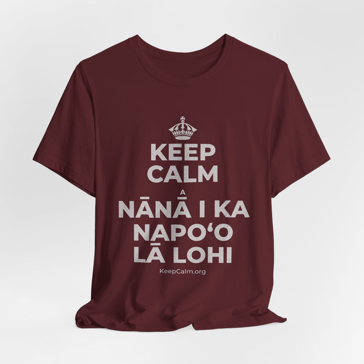 KEEP CALM A NĀNĀ I KA NAPOʻO LĀ LOHI T-Shirt (Baby Blue–Silver)