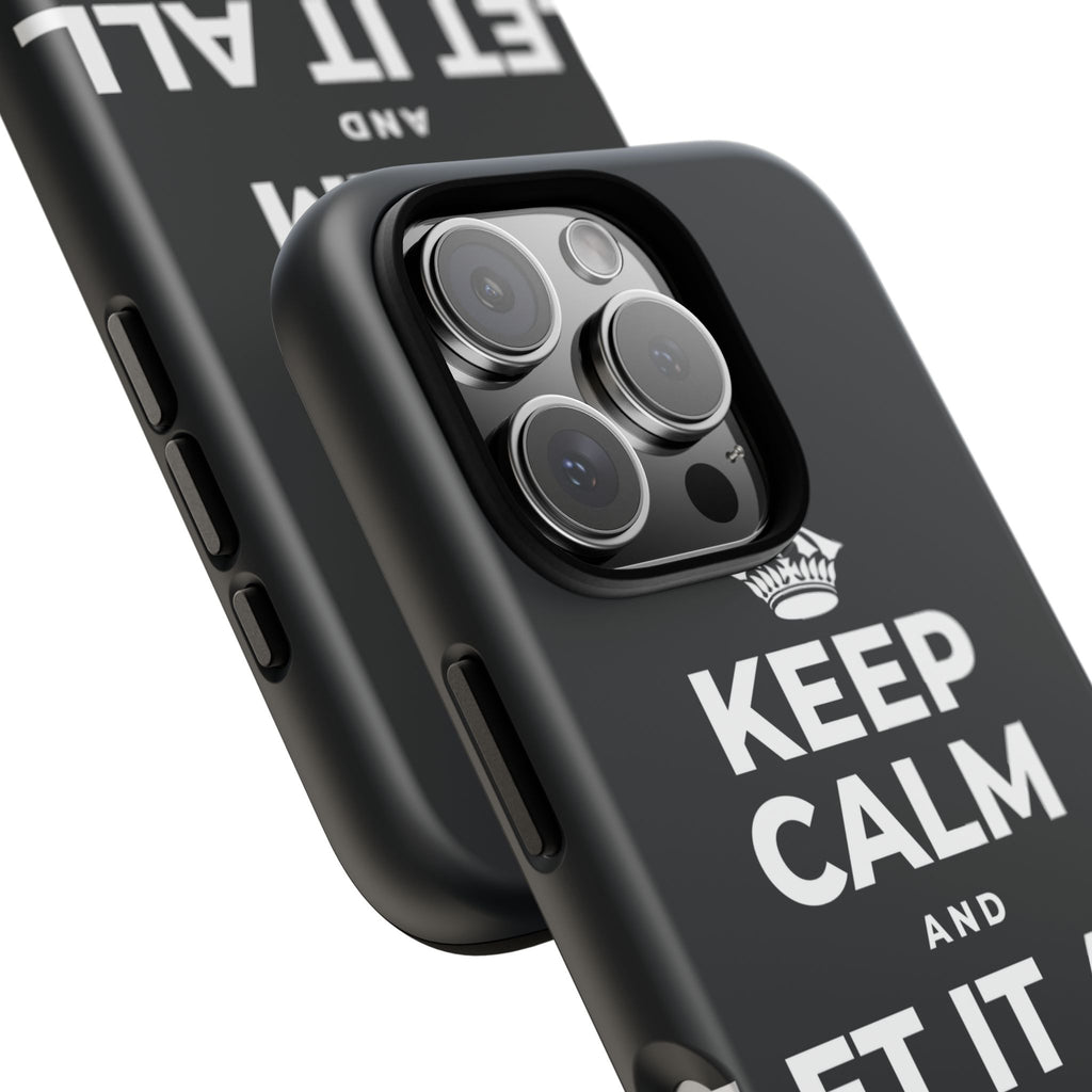 KEEP CALM AND LET IT ALL FALL AWAY Phone Case (Dark)