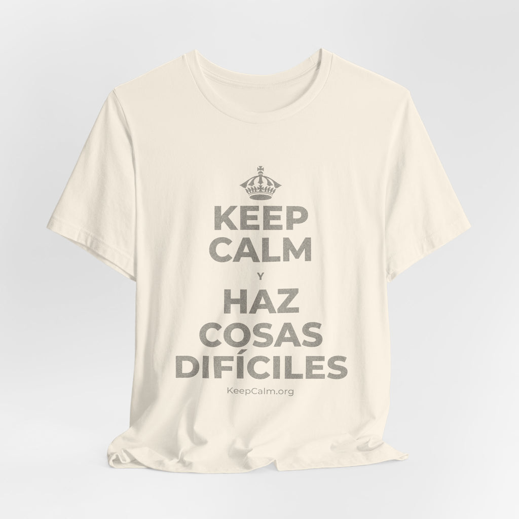 KEEP CALM Y HAZ COSAS DIFÍCILES T-Shirt (White–Asphalt)