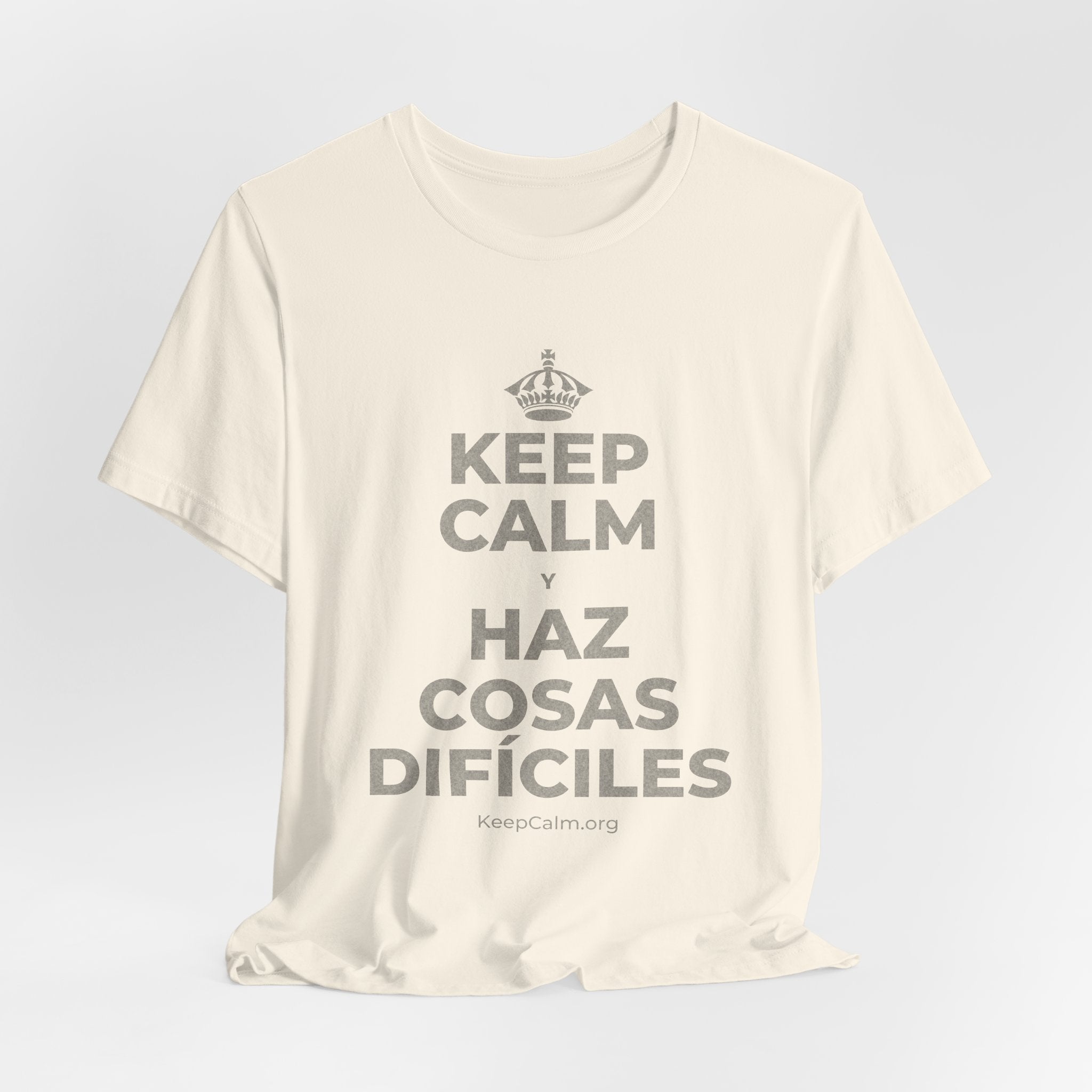 KEEP CALM Y HAZ COSAS DIFÍCILES T-Shirt (White–Asphalt)
