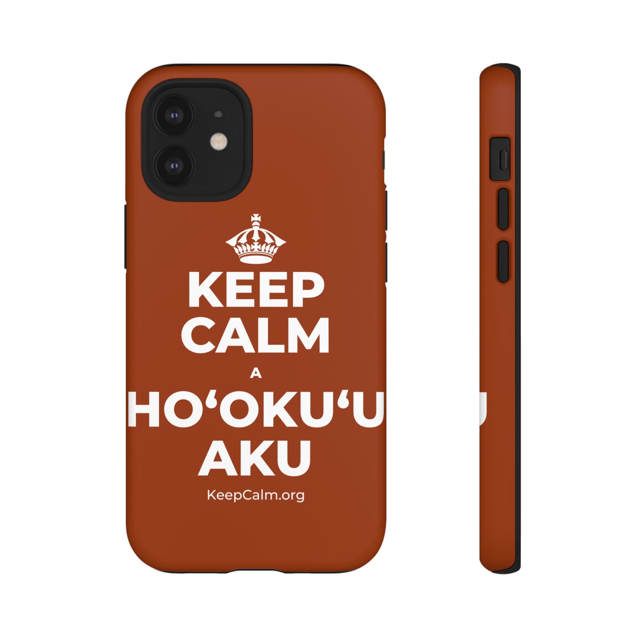 KEEP CALM A HOʻOKUʻU AKU Phone Case