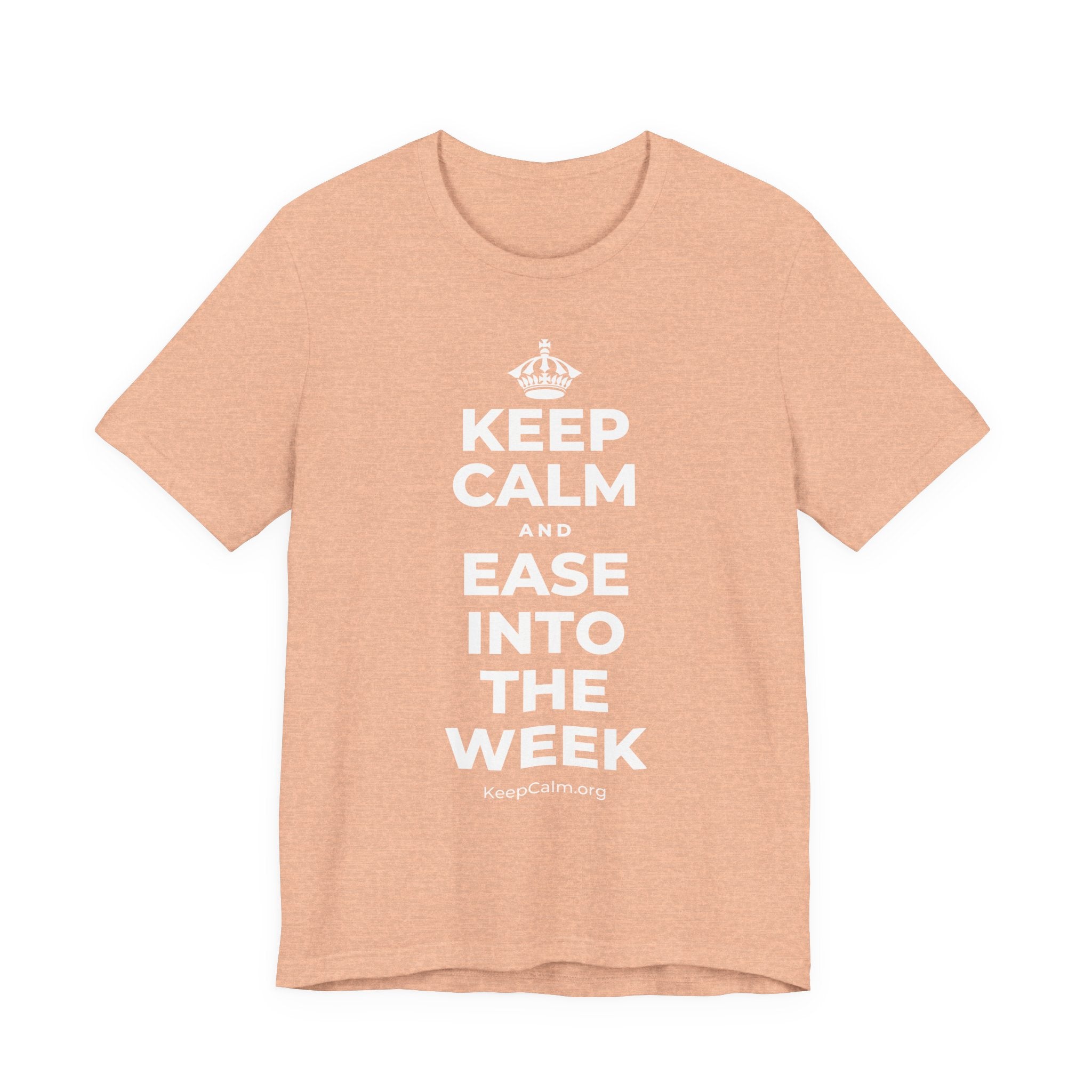 KEEP CALM AND EASE INTO THE WEEK T-Shirt (Soft Cream–Heather Mauve)