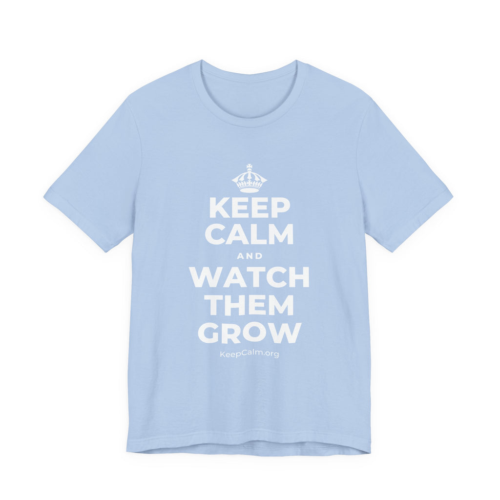 KEEP CALM AND WATCH THEM GROW T-Shirt (Baby Blue–Silver)