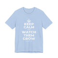 KEEP CALM AND WATCH THEM GROW T-Shirt (Baby Blue–Silver)