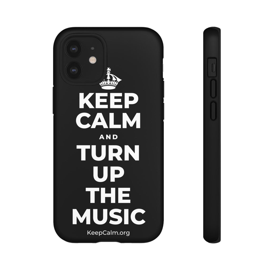 KEEP CALM AND TURN UP THE MUSIC Phone Case